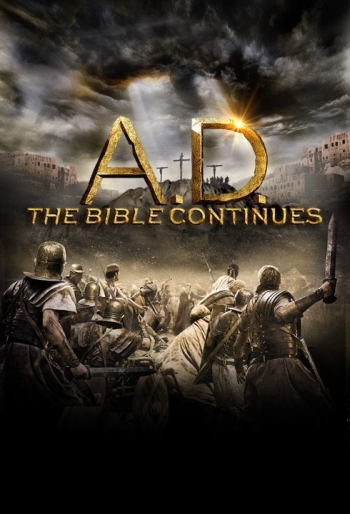 Наша эра: Продолжение Библии / A.D. The Bible Continues (2015) онлайн
